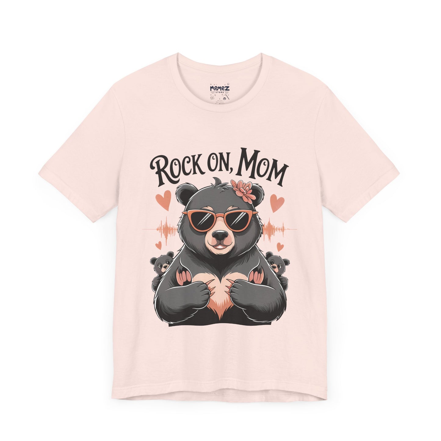 Rock On Mom FUnny Mama Bear Meme Tee By Memez Store