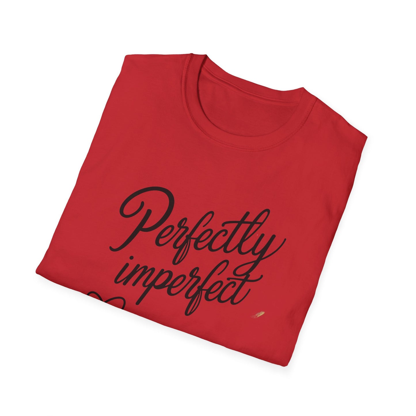 Perfectly Imperfect Unisex T-Shirt Meme and Funny By Memez Store