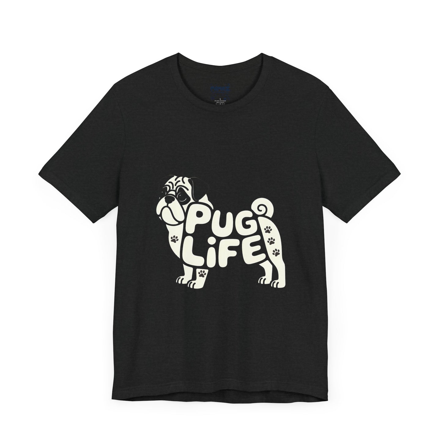 Unisex Tee PUG Life Dog Lover's Meme Tee By Memez store