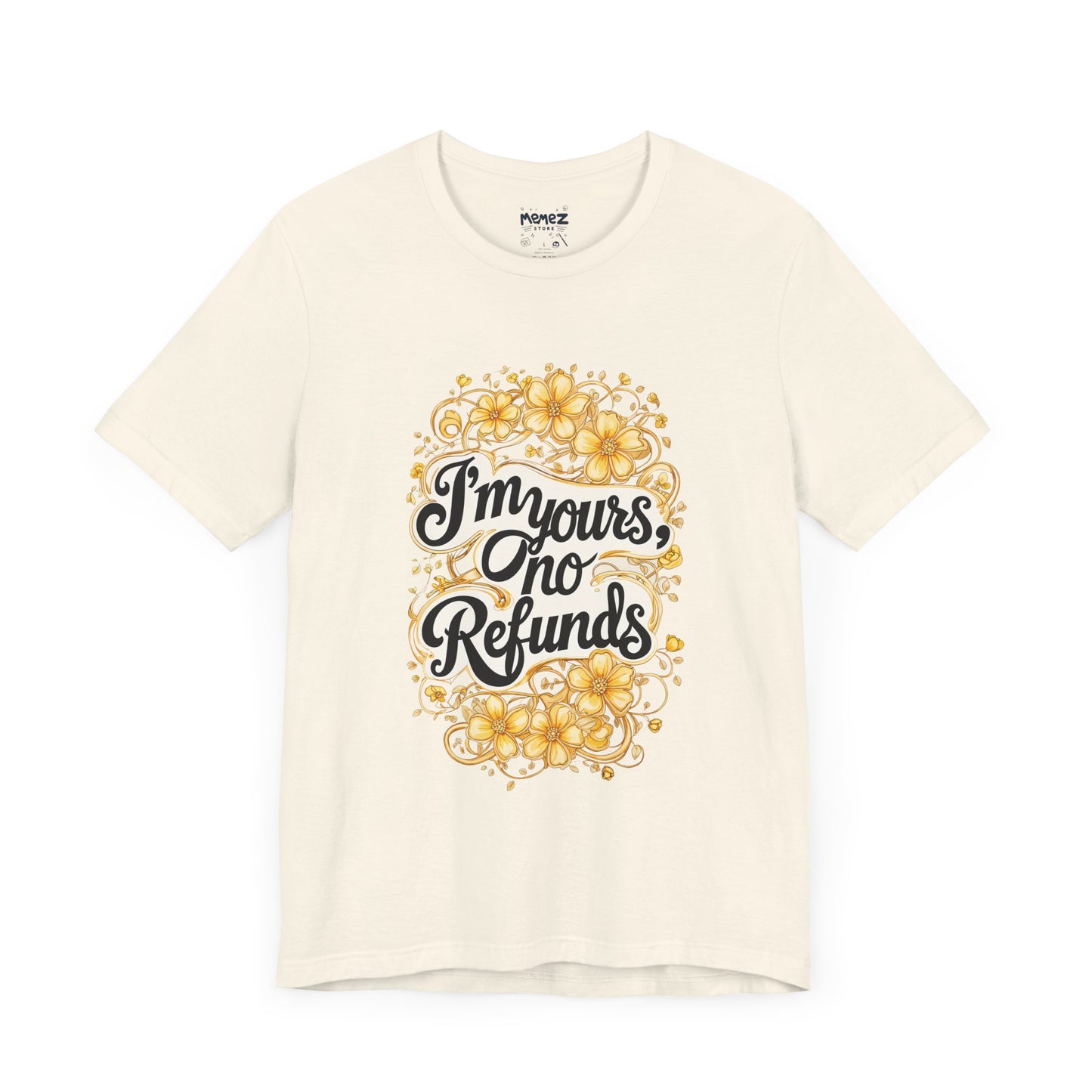 Funny Meme Unisex Tee - I am Your No refund
