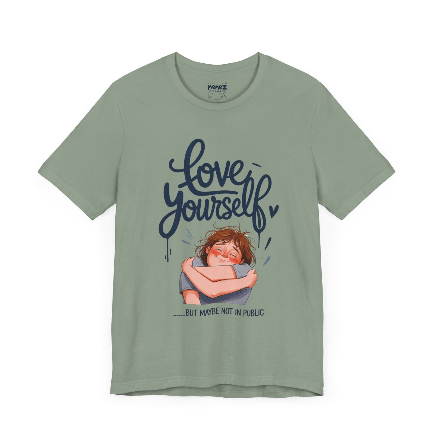 Funny Love Yourself Unisex Tee by Memez Store