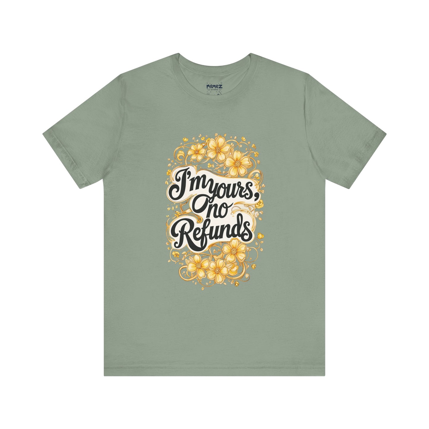 Funny Meme Unisex Tee - I am Your No refund