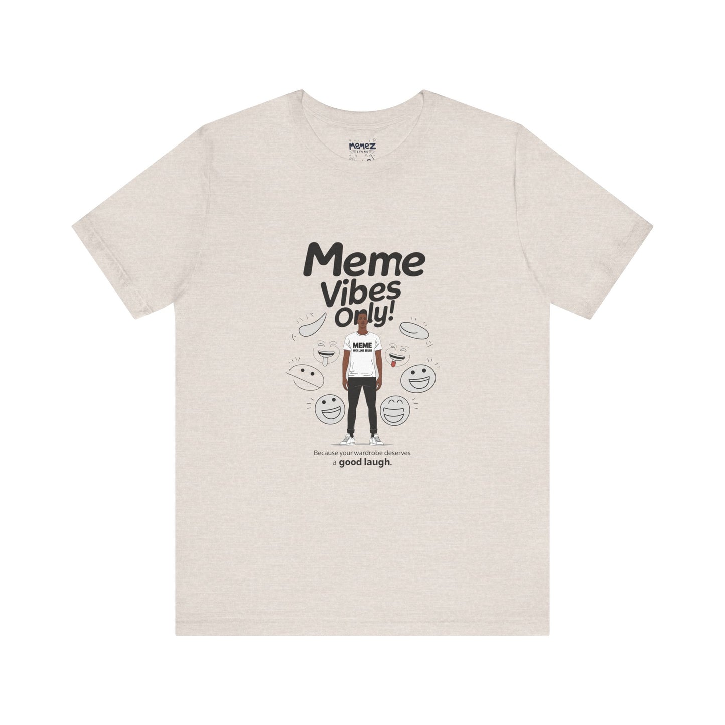 Meme Vibes Only FUnny Meme Tee By Memez Store