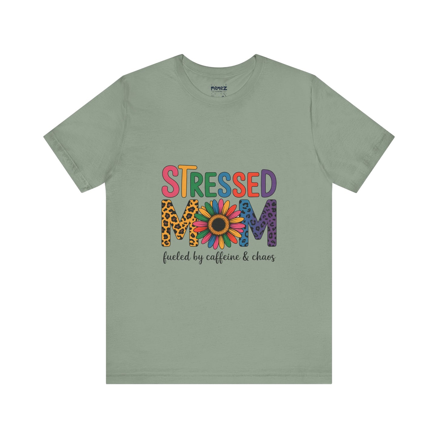 Stressed Mom Funny Tee By Memez Store