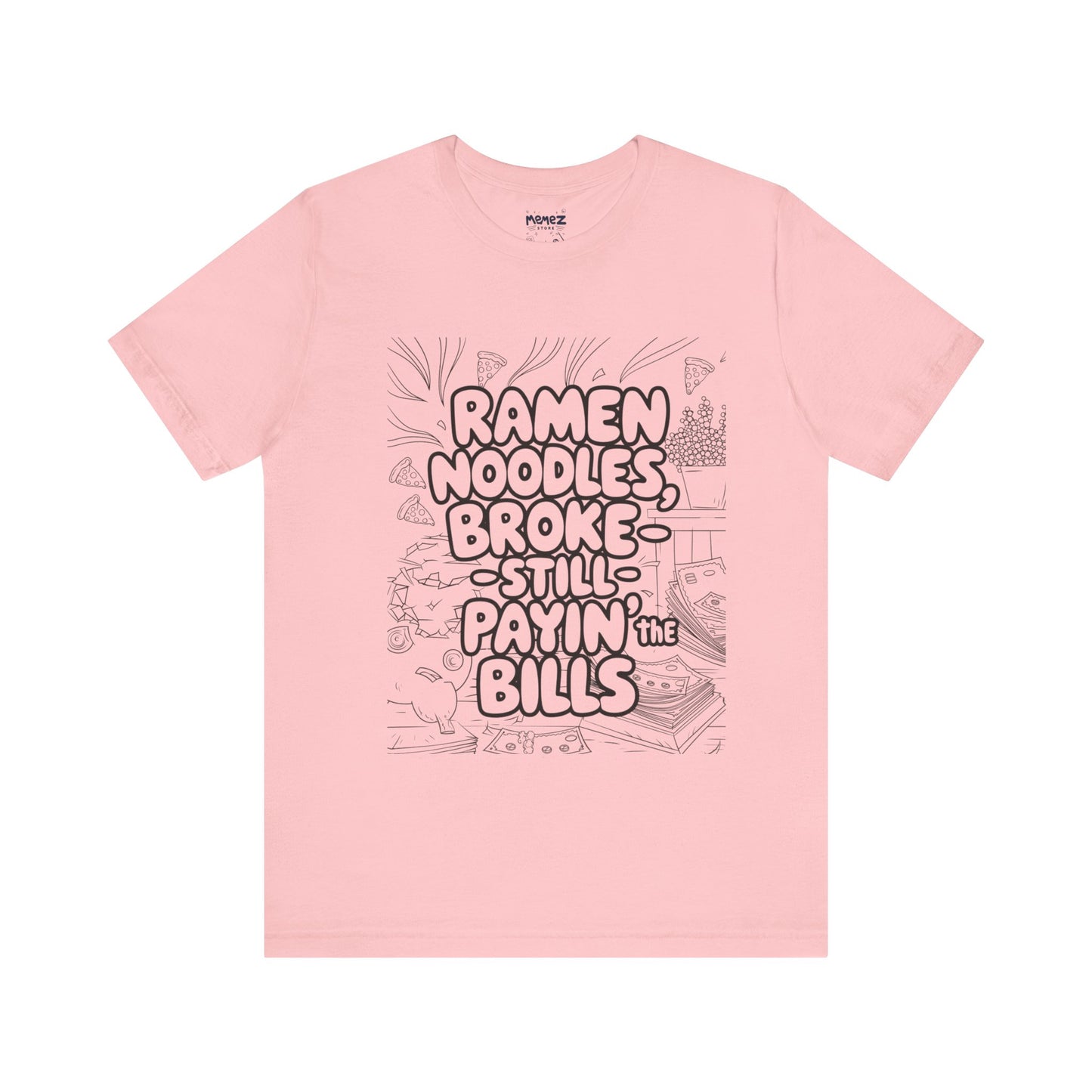 Ramen Noodles Broke Unisex Tee