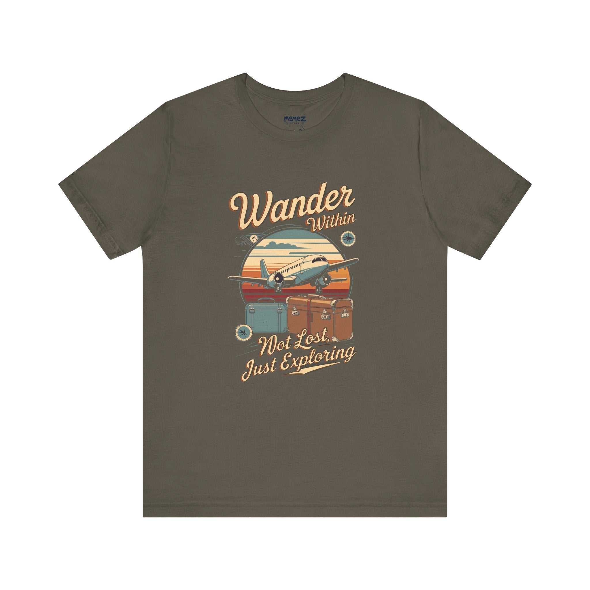 Not Lost Just Exploring a Funny Adventure Tee By Memez Store