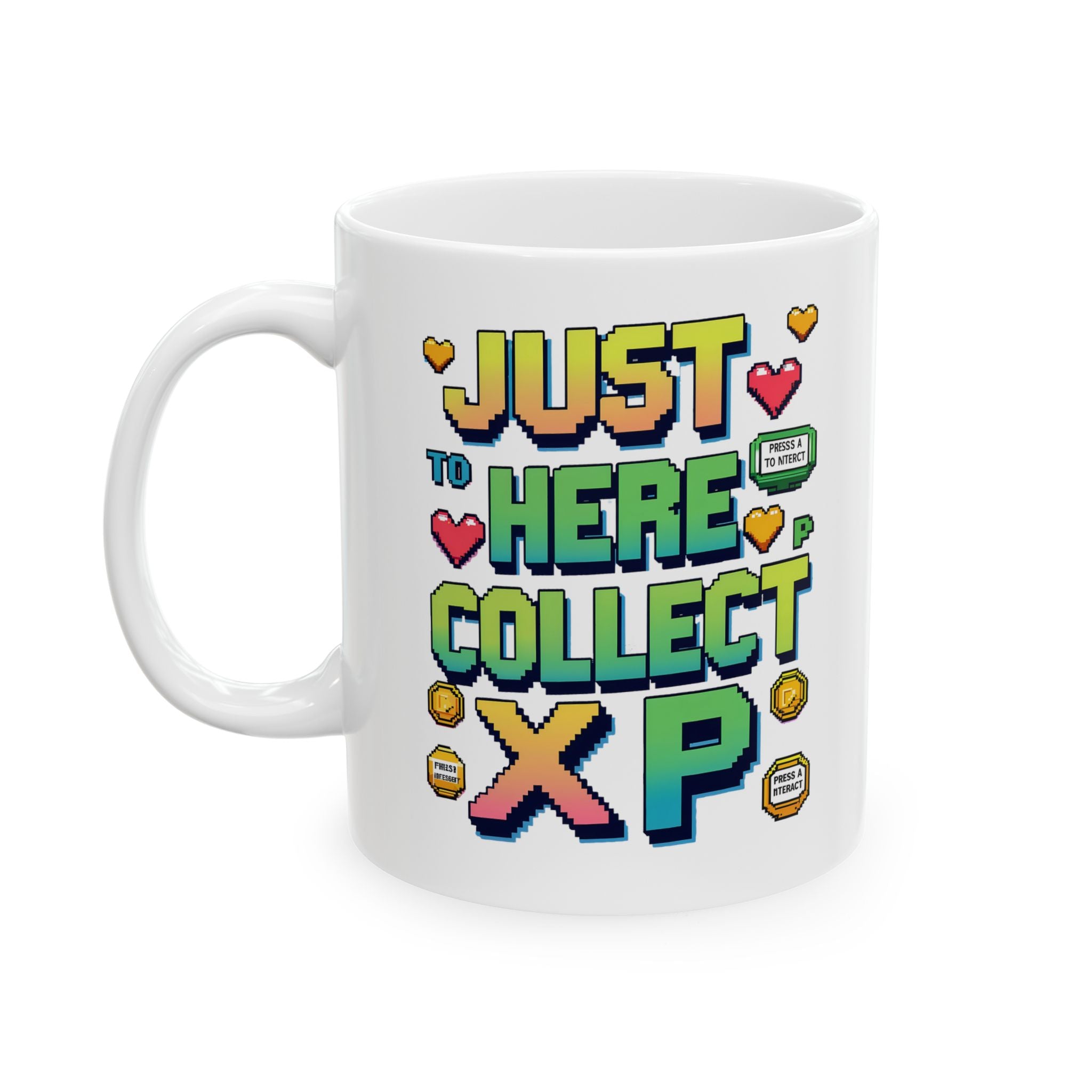 Just Here Collect XP Funny Mug