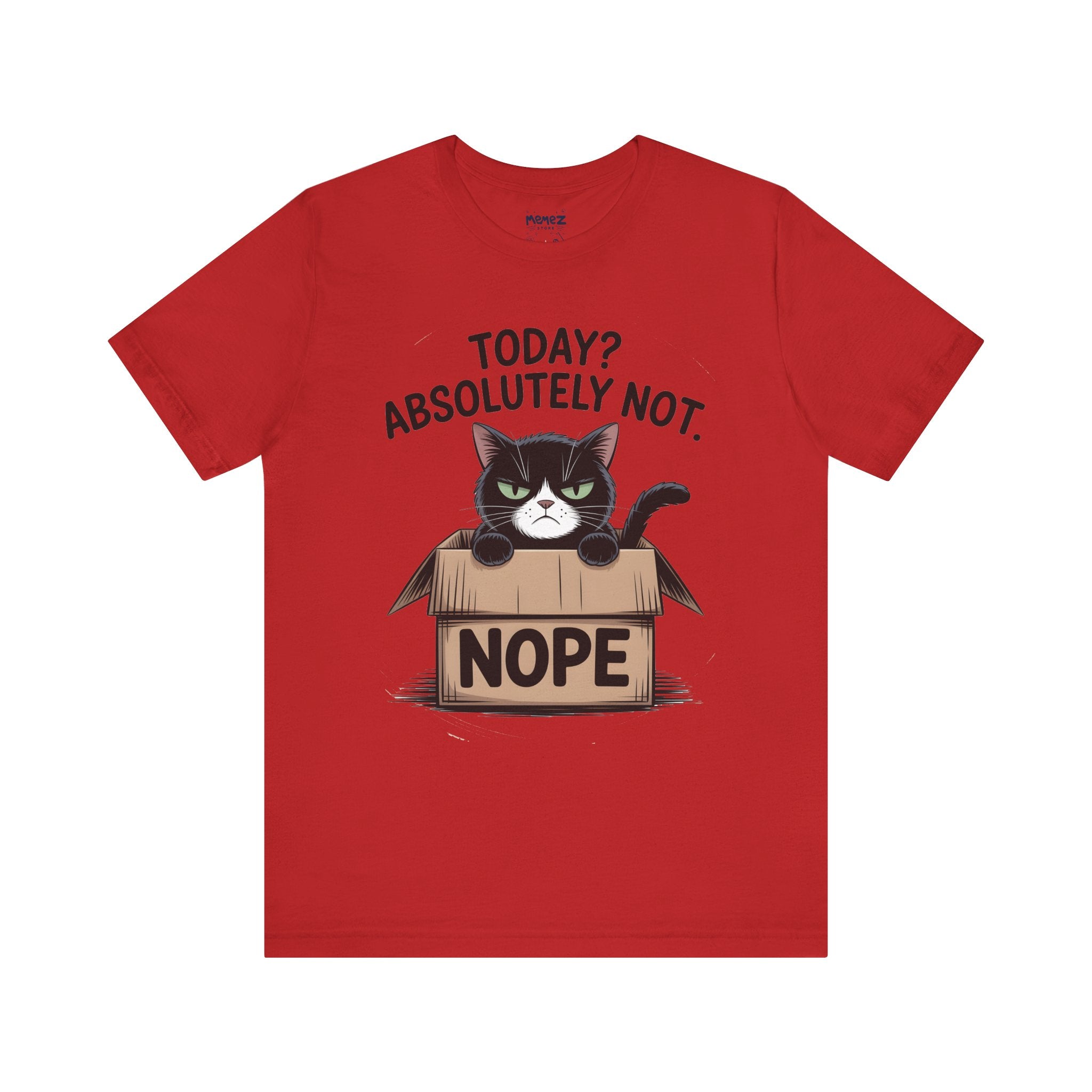 Funny Cat Unisex Tee - Today Absolutely Not By Memez Store
