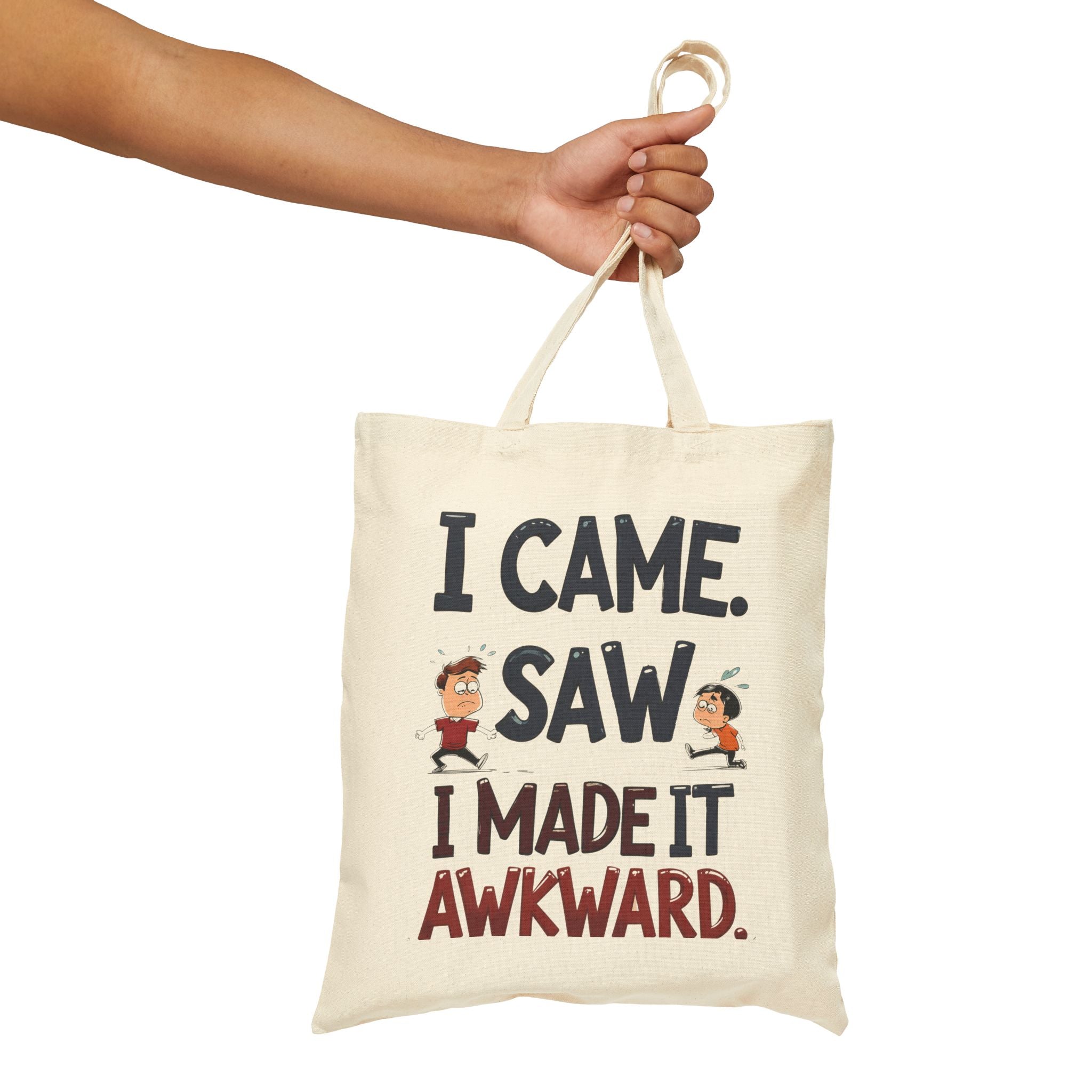 Funny Cotton Canvas Tote Bag - I Came, Saw, I Made It Awkward