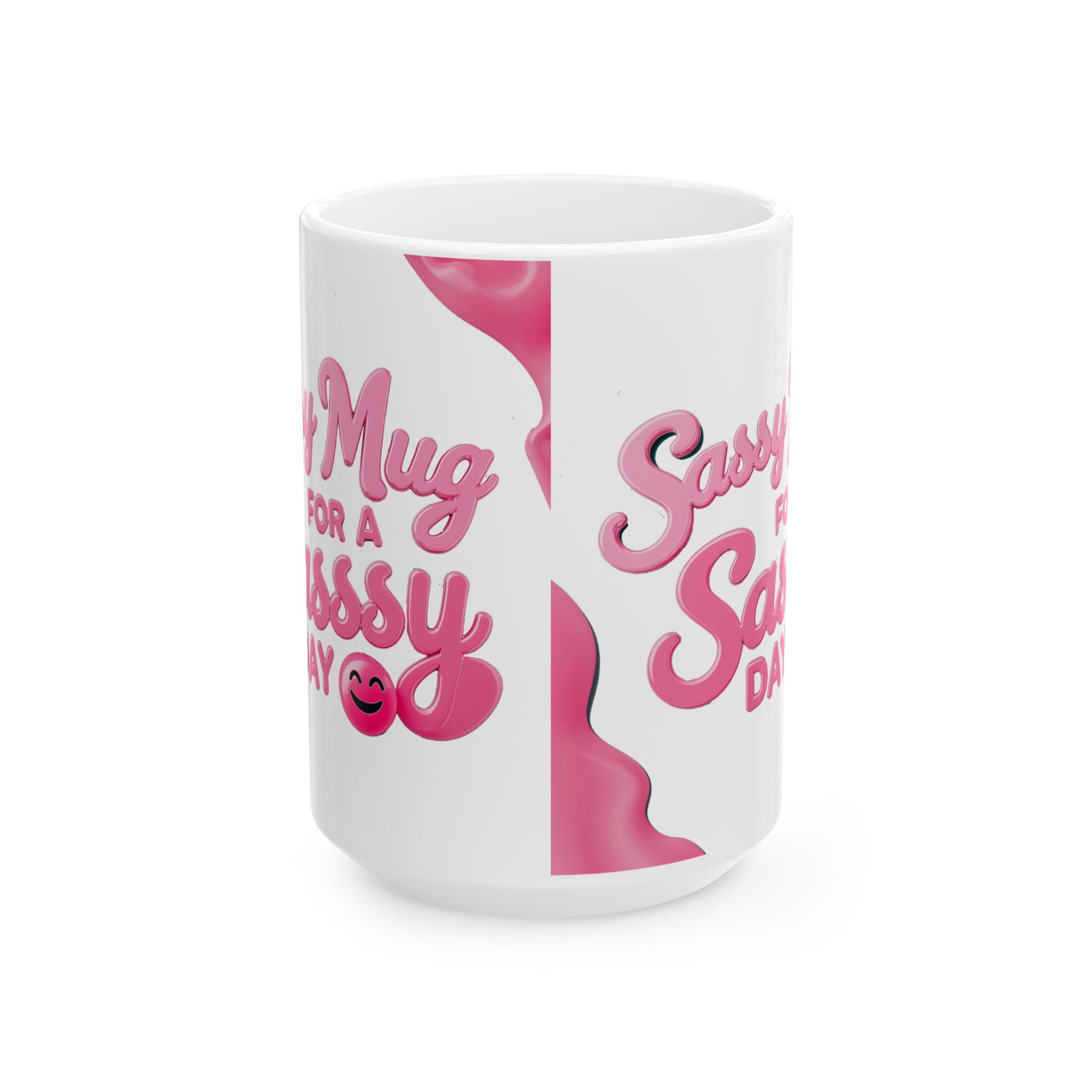 Sassy Mug For Sassy Day funny and meme Mug by Memez store