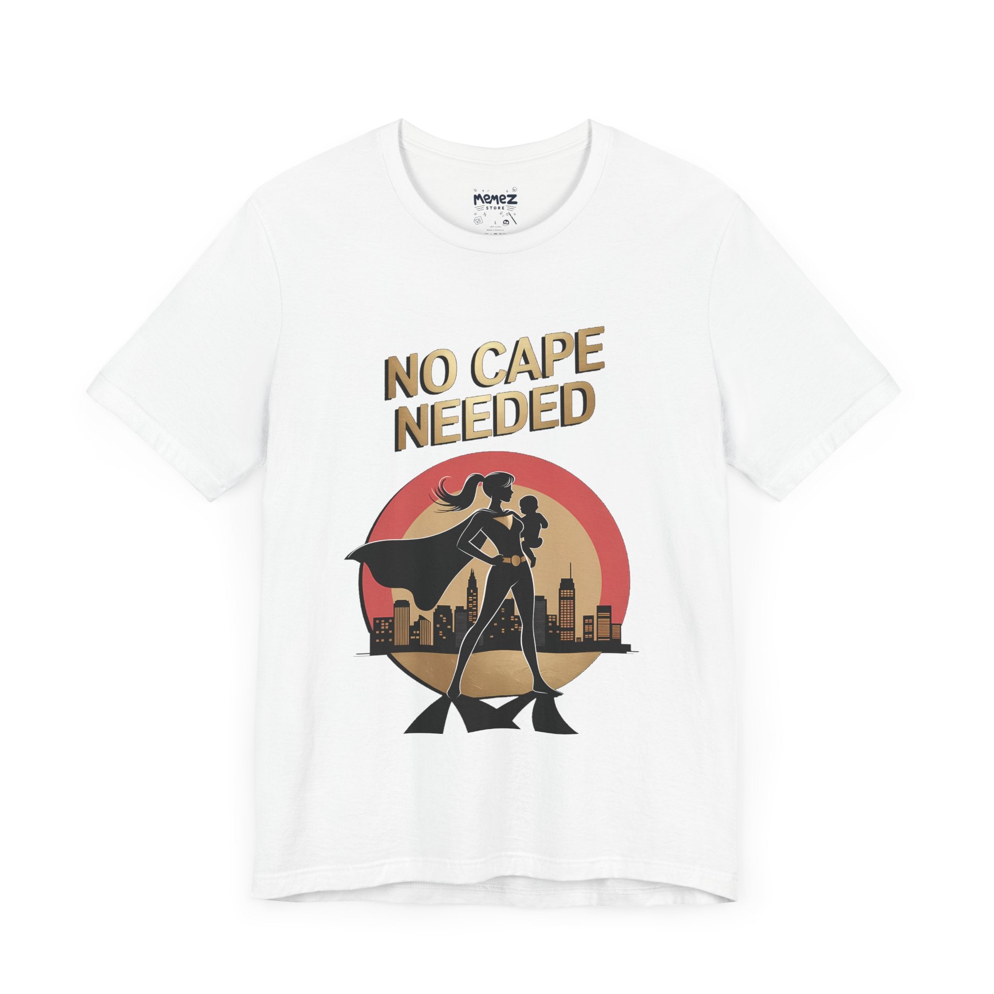 No Cap Needed FUnny Mother's Day Tee By Memez Store