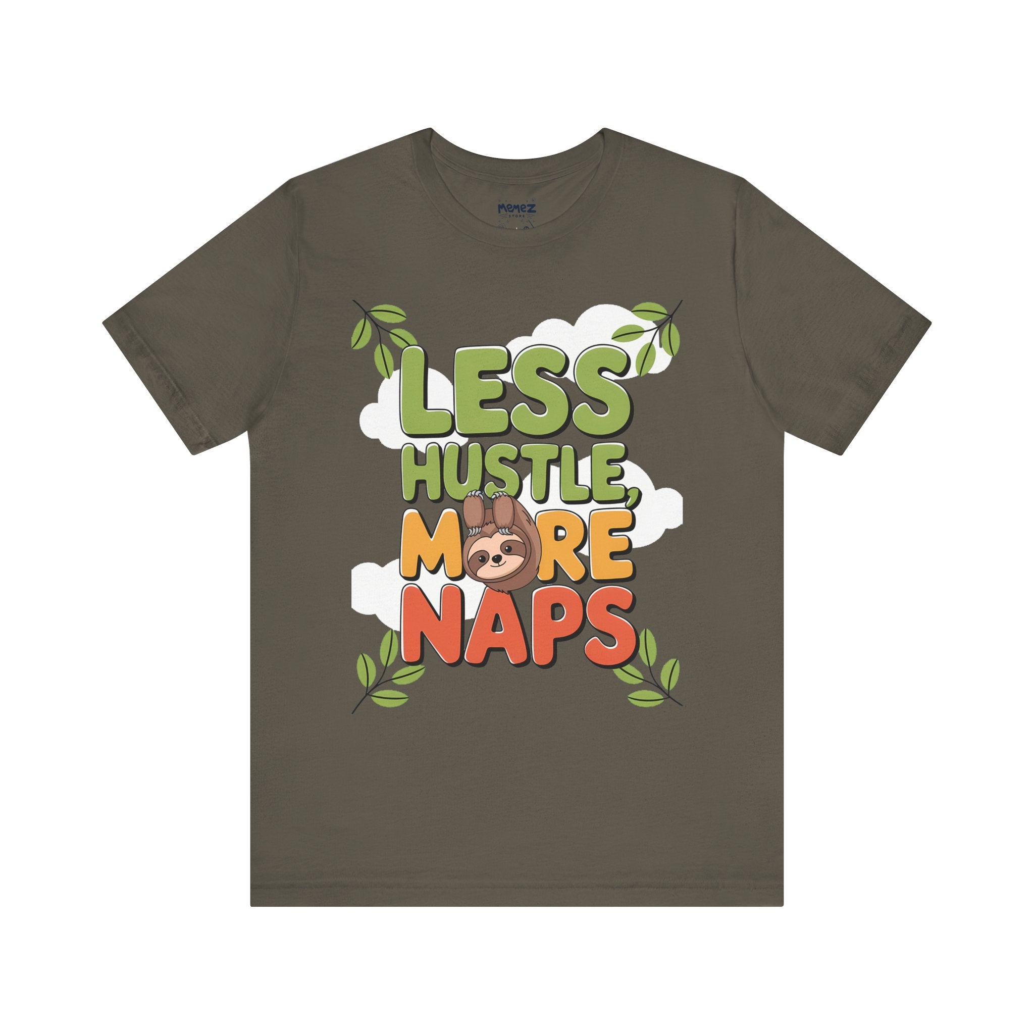 Less Hustle More Naps Funny Meme Tee By Memez Store