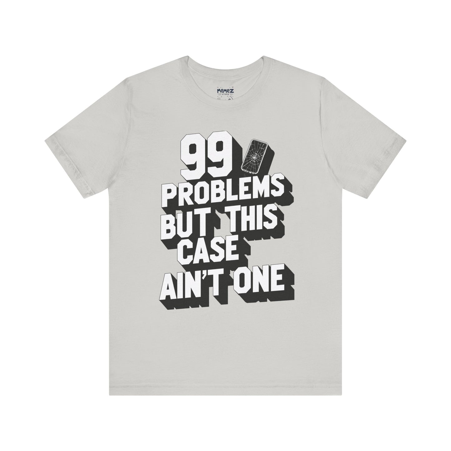 99 Porblems funny and meme t-shirt by Memez store