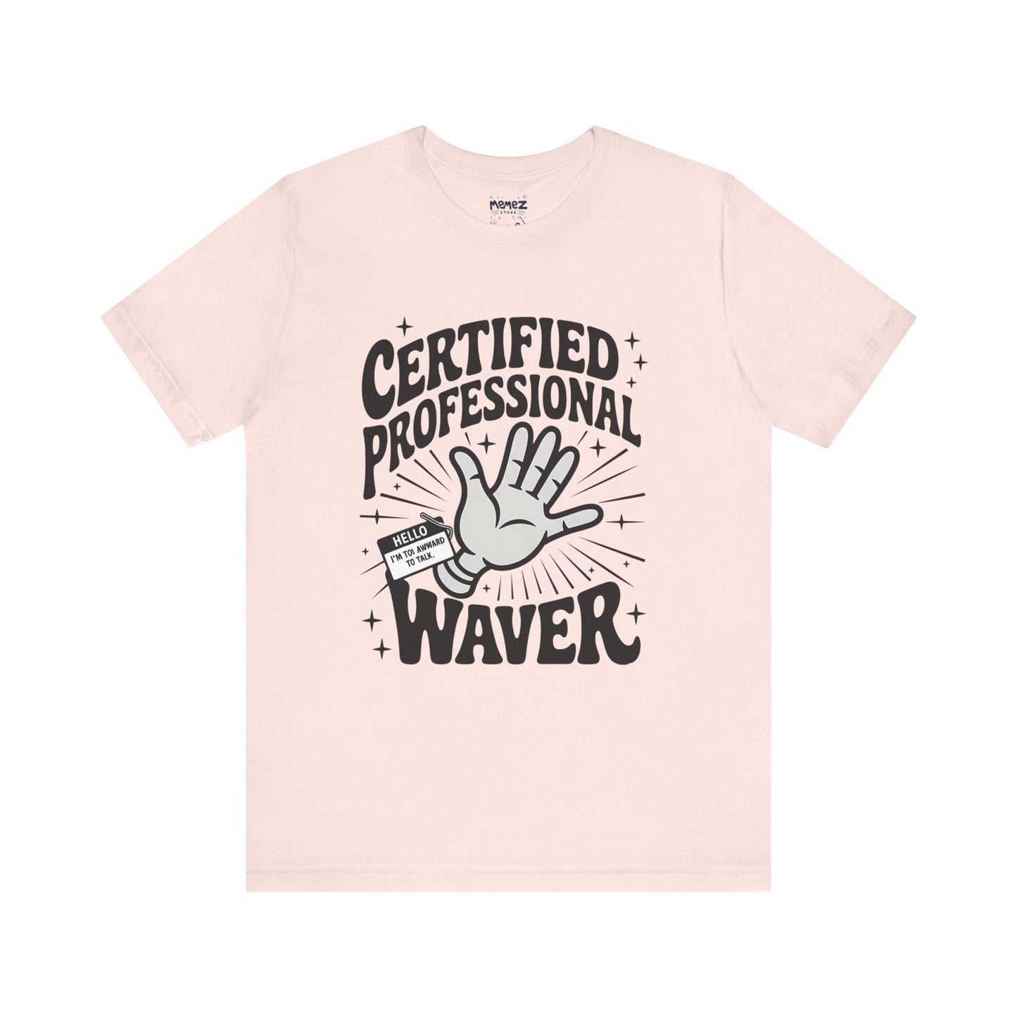 Certified Professional Waver Funny Tee By Memez Store
