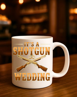 A Shotgun Wedding Mug funny marriage gag gift