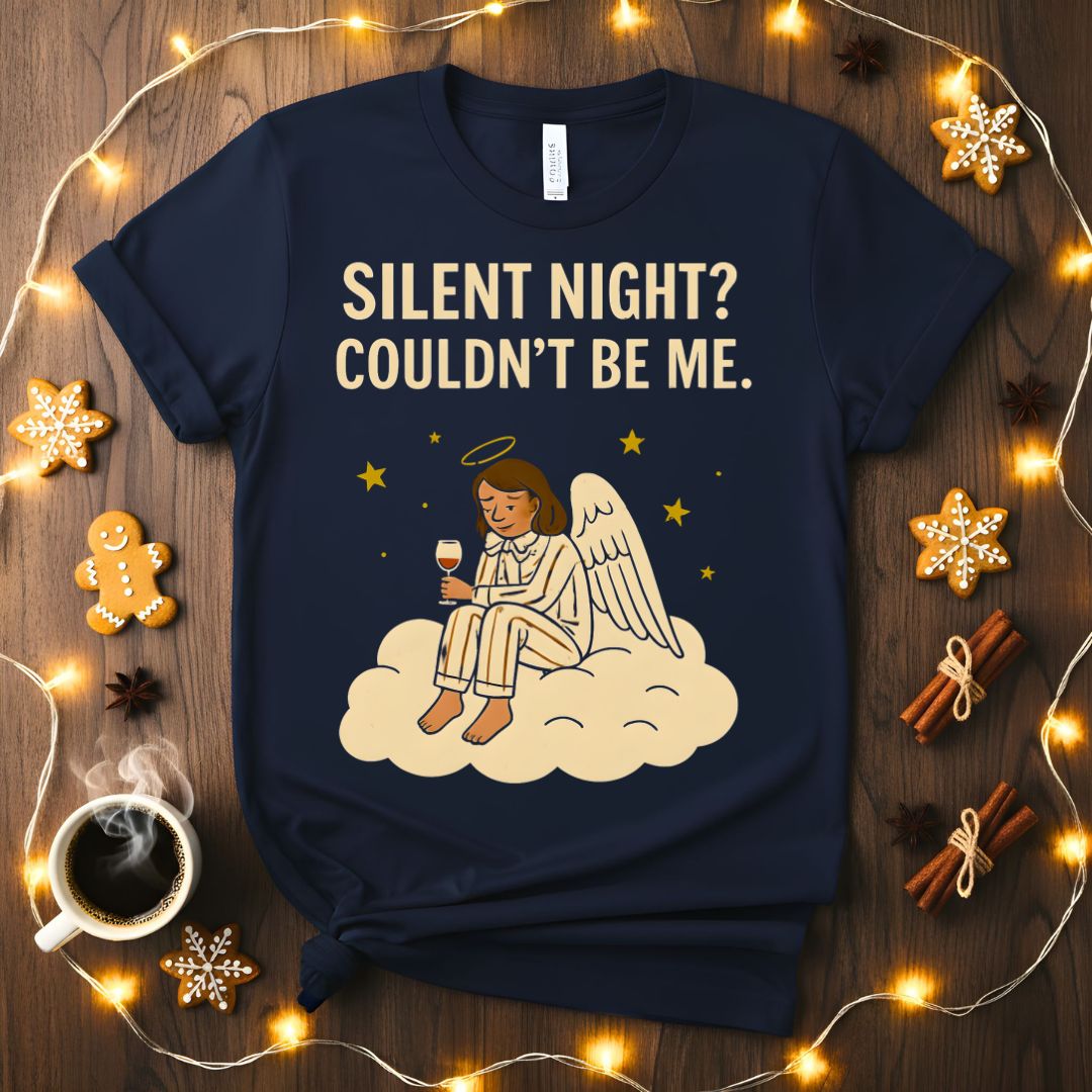 A Silent Night Could Be Mine Funny Sarcastic Christmas T-Shirt