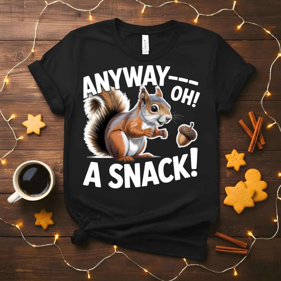 Anyway Oh a Snack Funny ADHD Humor T-Shirt