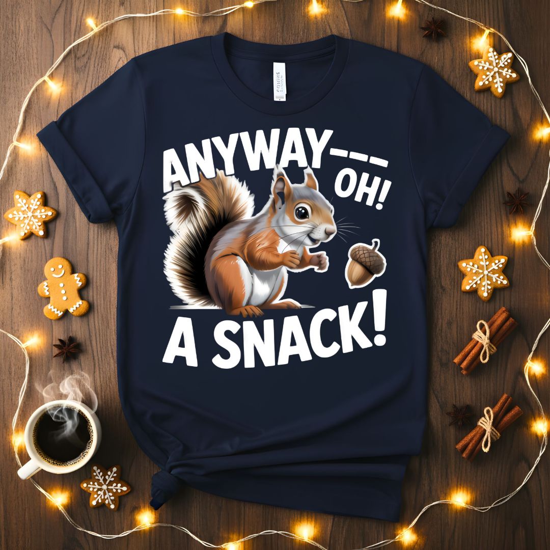 Anyway Oh a Snack Funny ADHD Humor T-Shirt