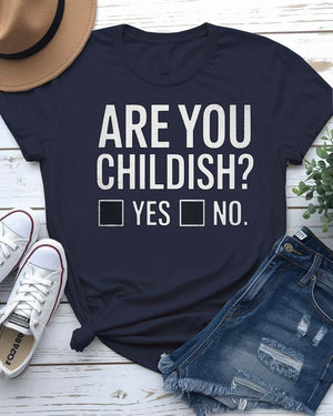 Are You Childish Funny Meme Shirt by Memez Store in bold lettering, unisex fit
