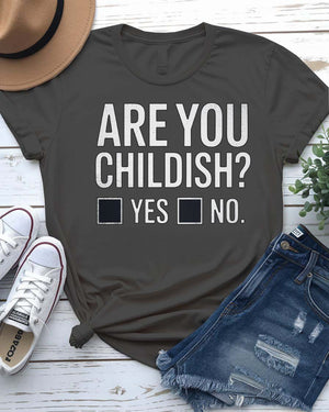 Are You Childish Funny Meme Shirt by Memez Store in bold lettering, unisex fit