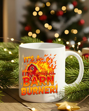 Funny slogan mug It’s a Barn Burner design