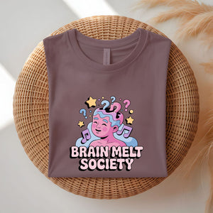Brain Melt Society Funny Meme Tee by Memez Store