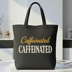 Caffeinated Funny Coffee Tote Bag