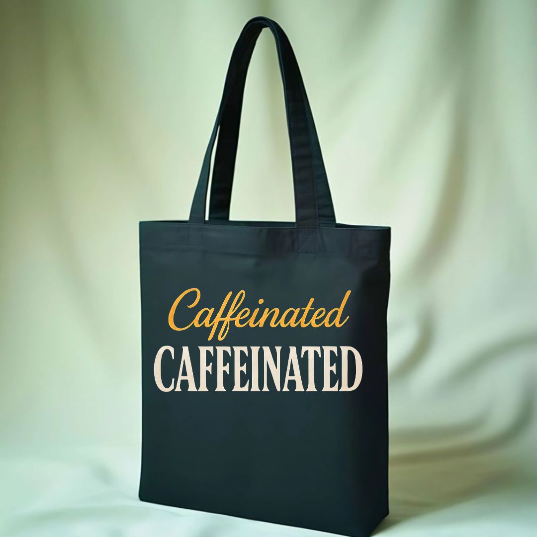 Caffeinated Funny Coffee Tote Bag