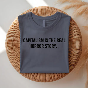 Capitalism Is Real Horror Story funny meme t-shirt