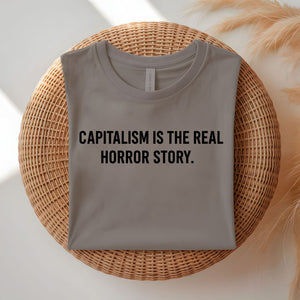 Capitalism Is Real Horror Story funny meme t-shirt