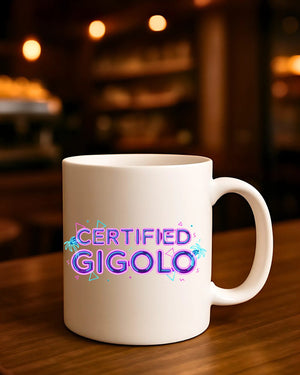Funny meme coffee mug Certified Gigolo slogan