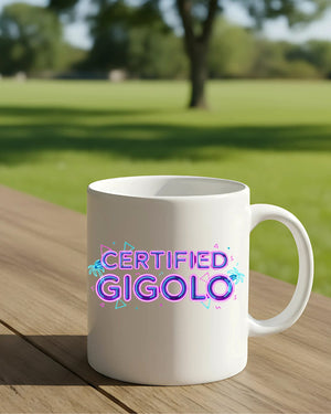 Funny meme coffee mug Certified Gigolo slogan