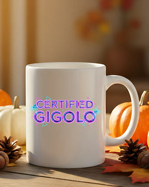 Funny meme coffee mug Certified Gigolo slogan