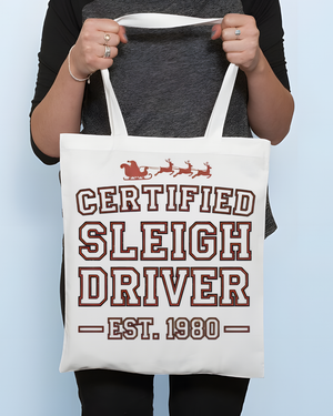 Certified Sleigh Driver Funny Christmas Tote Bag