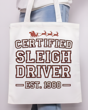 Certified Sleigh Driver Funny Christmas Tote Bag
