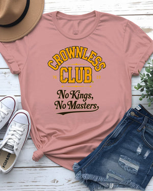 Crownless Club No King No Master funny meme t-shirt by Memez Store