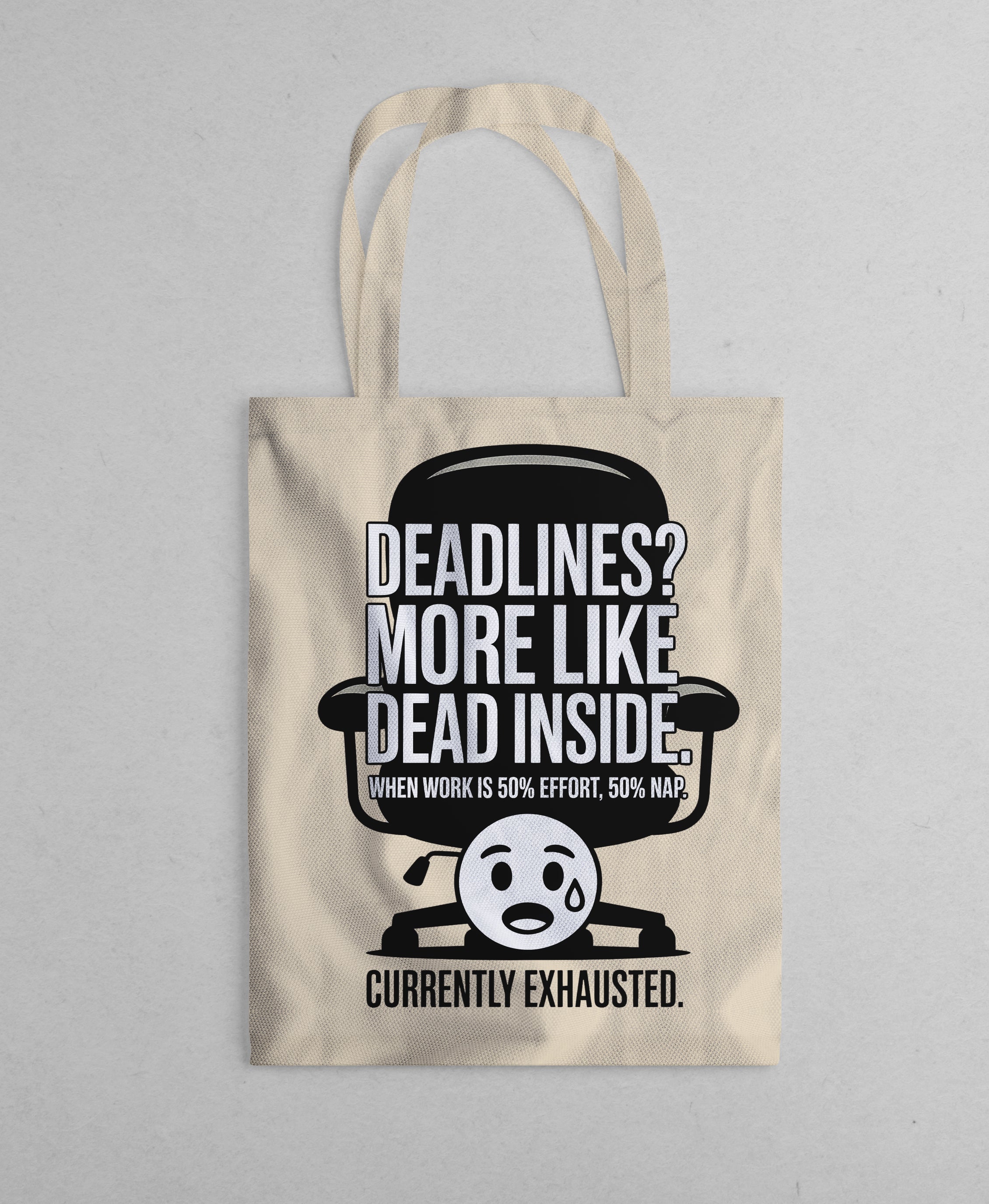 Deadlines Is More Like Dead Inside canvas tote bag with bold black‑humor typography by Memez Store