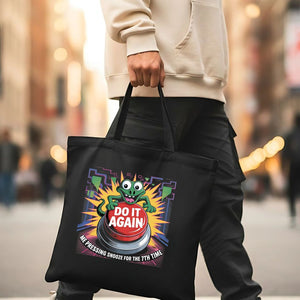 “Do It Again Tote Bag funny meme design by Memez Store”