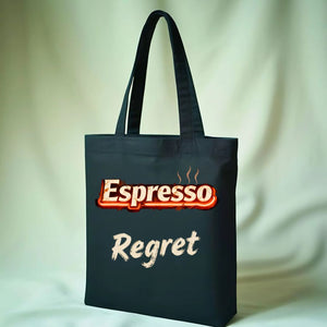 Espresso Regret Funny Coffee Meme Tote Bag