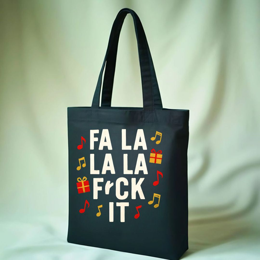 Fa La La Fck It Funny Sassy Tote Bag