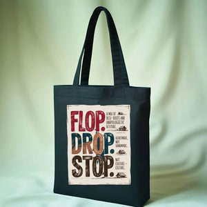 Flop Drop Stop Funny Southern Tote Bag