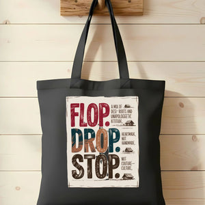 Flop Drop Stop Funny Southern Tote Bag