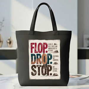 Flop Drop Stop Funny Southern Tote Bag