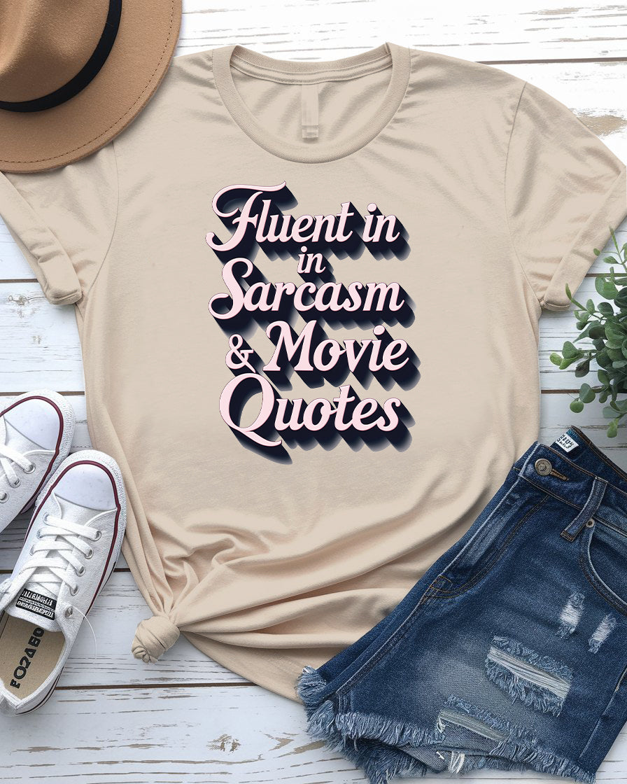 Fluent in Sarcasm & Movie Quotes Shirt - Funny Tee | Memez Store