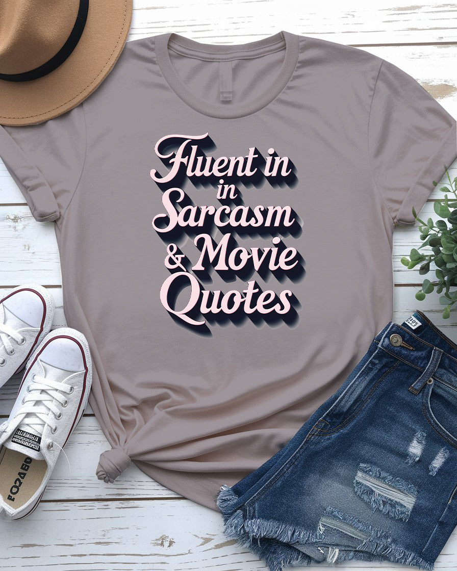 Fluent in Sarcasm & Movie Quotes Shirt - Funny Tee | Memez Store