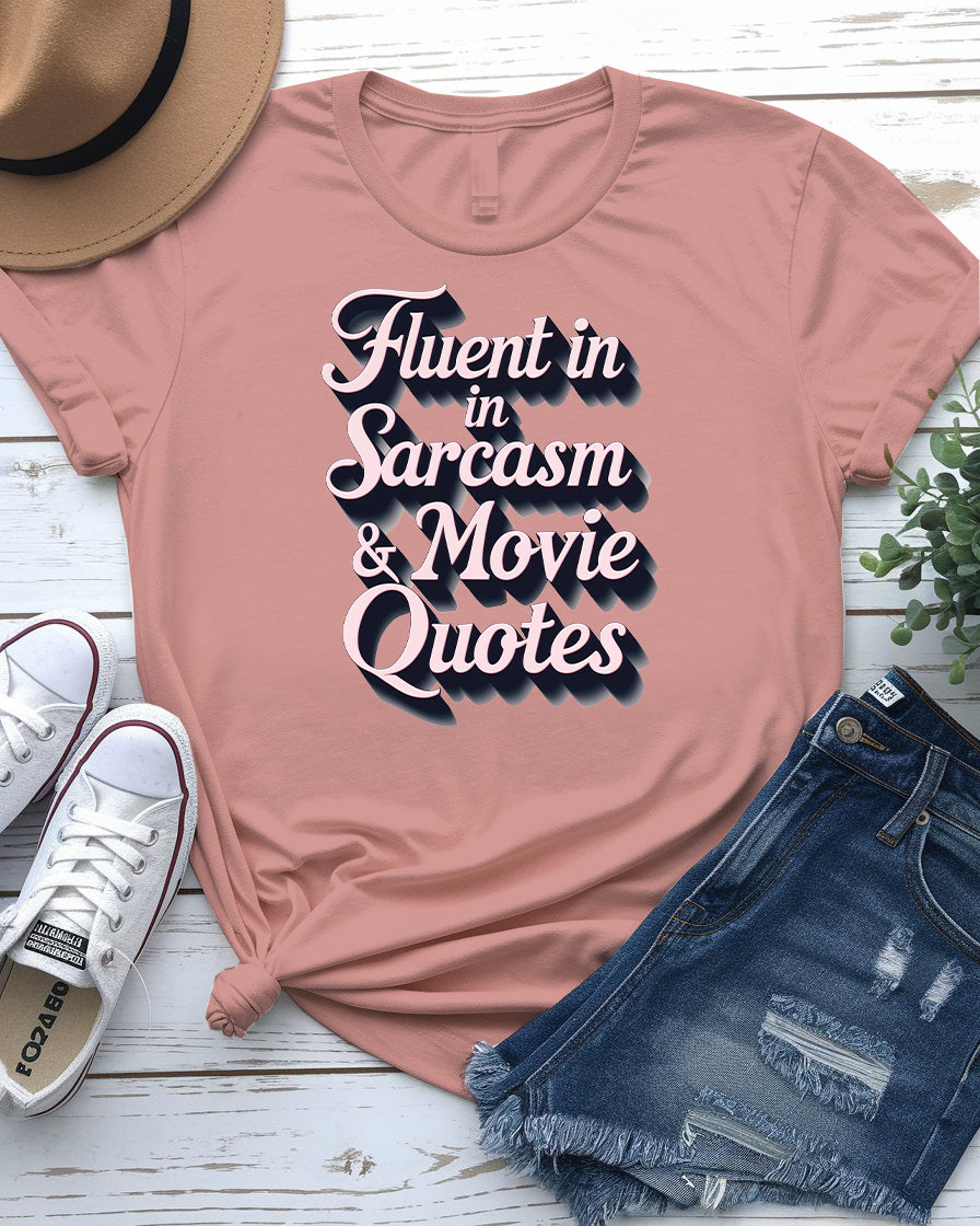 Fluent in Sarcasm & Movie Quotes Shirt - Funny Tee | Memez Store