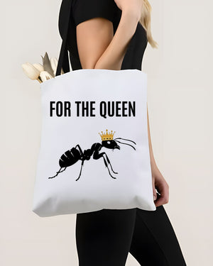 For The Queen Funny Sarcastic Tote Bag