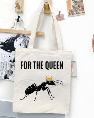For The Queen Funny Sarcastic Tote Bag