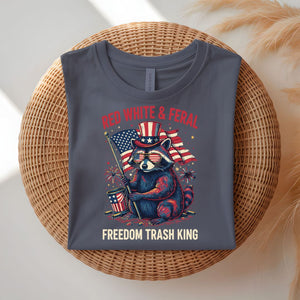 Freedom Trash King funny chaotic royalty t-shirt