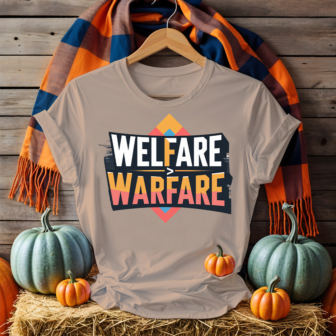 Front view of “Welfare is Greater Than Warfare” Tee with bold text